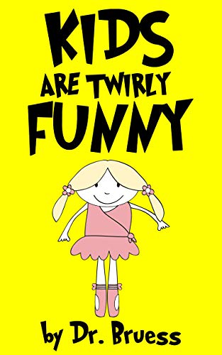 KIDS are twirly FUNNY